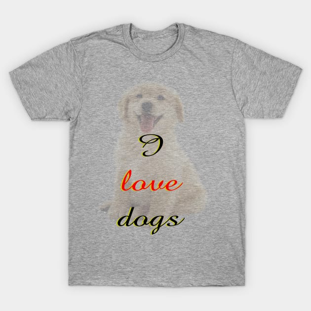 I love dogs T-Shirt by ahihishirt